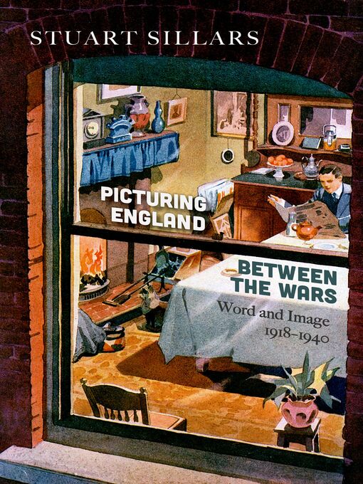 Title details for Picturing England between the Wars by Stuart Sillars - Available